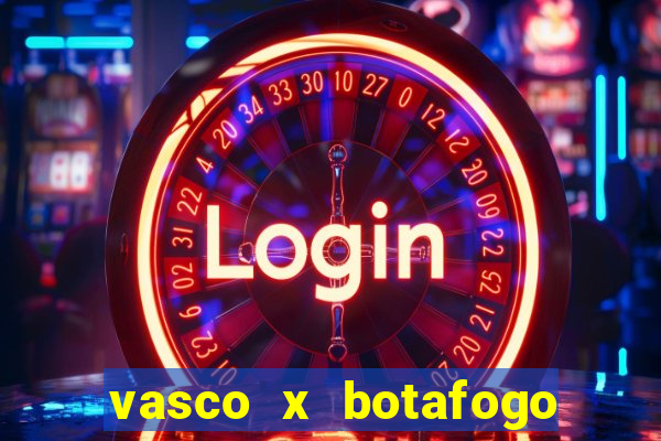 vasco x botafogo ao vivo futemax